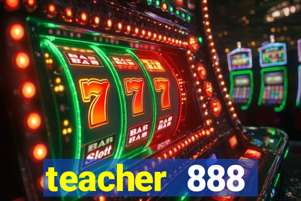 teacher 888 plataforma login